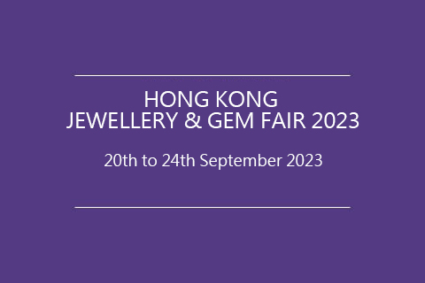 HONG KONG JEWELLERY & GEM FAIR 2023